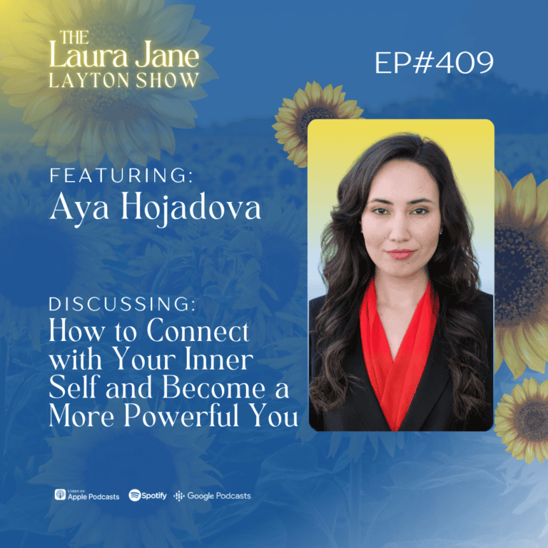 ep409: how to connect with your inner self and become a more powerful you with aya hojadova