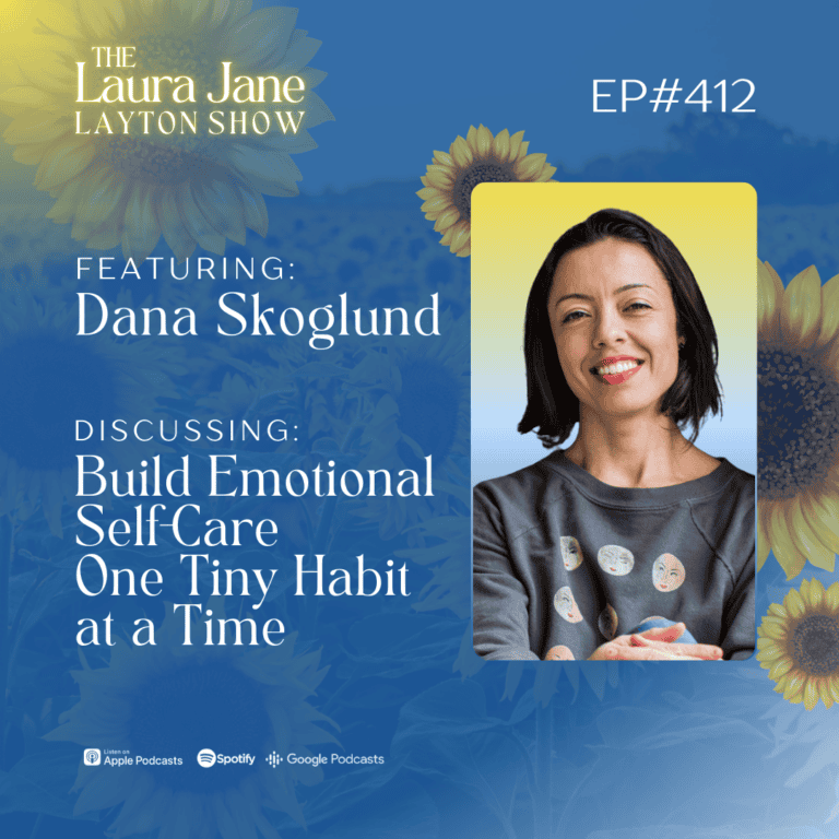 ep412: build emotional self care one tiny habit at a time with dana skoglund