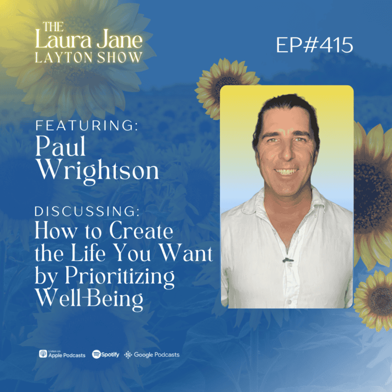 ep415: how to create the life you want by prioritizing well being with paul wrightson