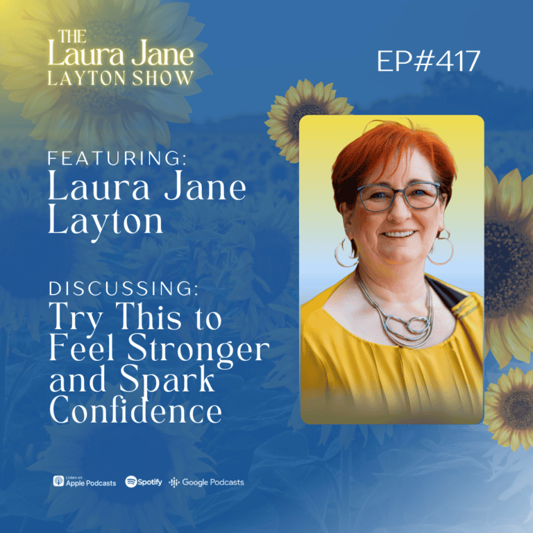 ep417: try this to feel stronger and spark confidence with laura jane