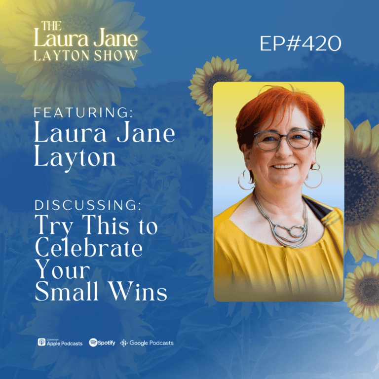 ep420: try this to celebrate your small wins with laura jane