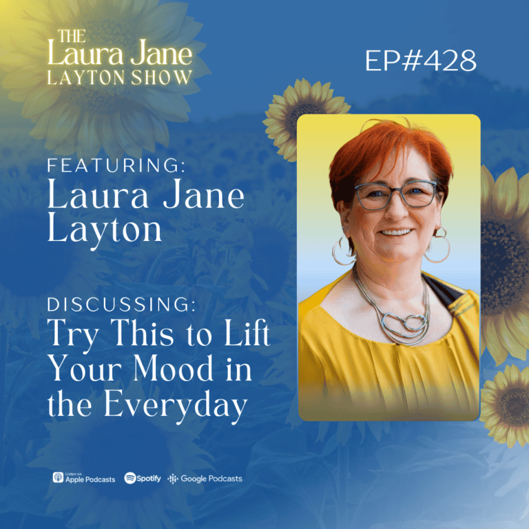 ep429: try this to lift your mood in the everyday