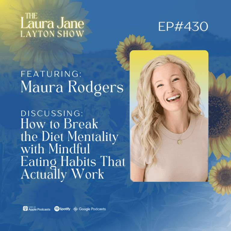 ep430: how to break the diet mentality with mindful eating habits that actually work with maura rodgers