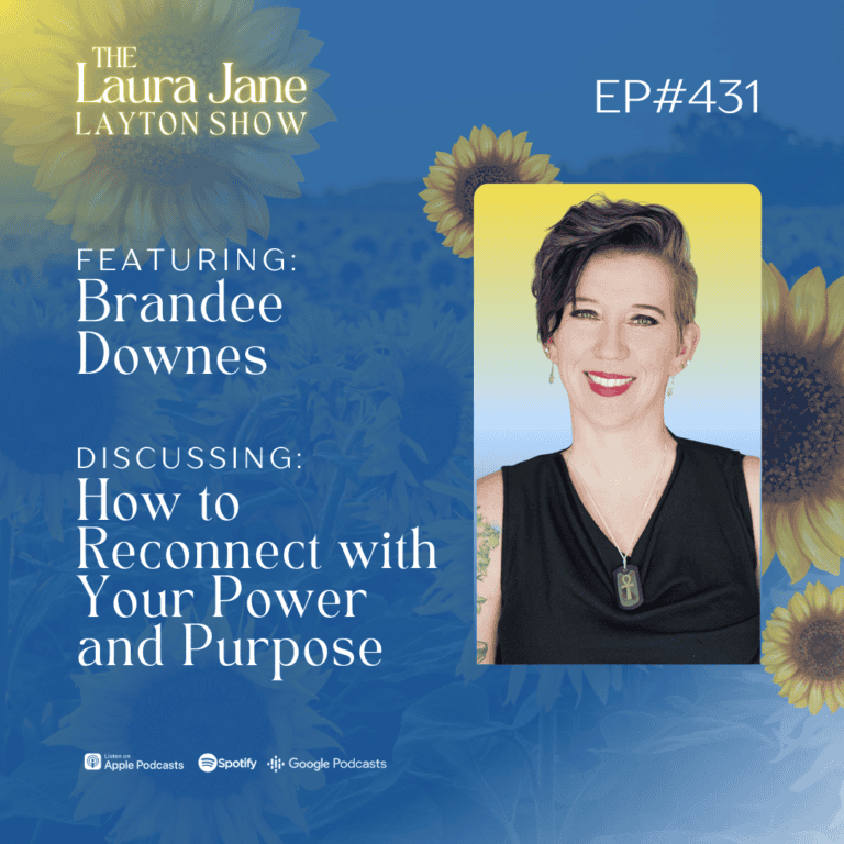 ep431: how to reconnect with your power and purpose with brandee downes