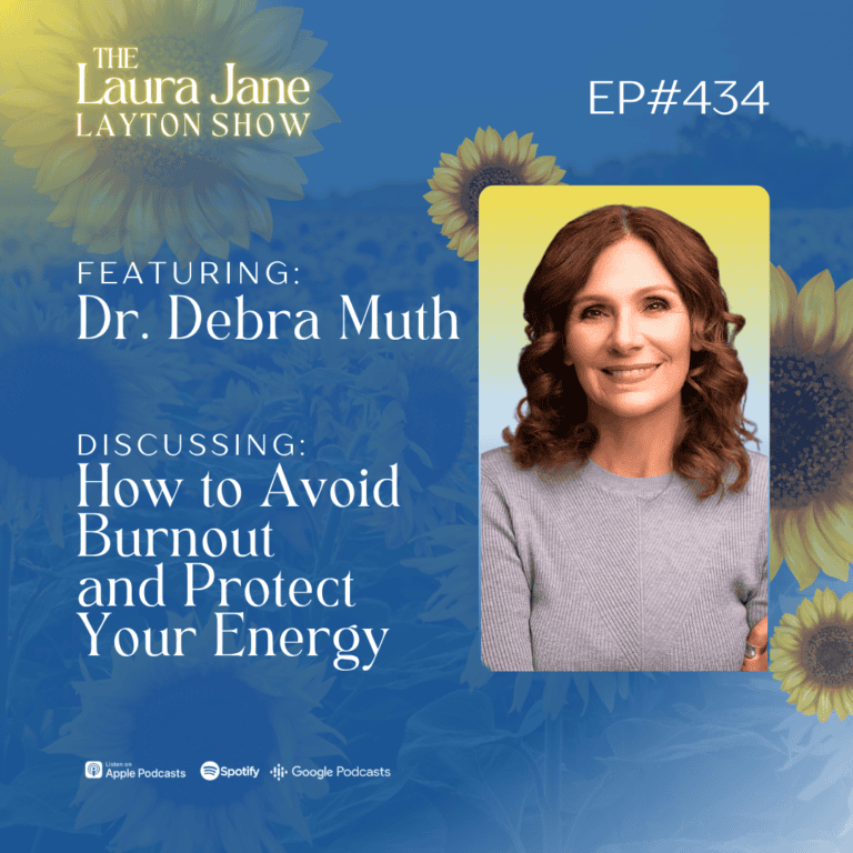 ep434: how to avoid burnout and protect your energy with dr. debra muth
