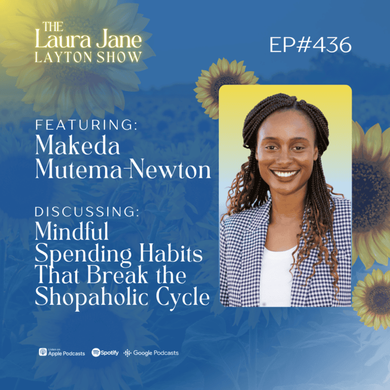 ep436: mindful spending habits that break the shopaholic cycle with makeda mutema newton