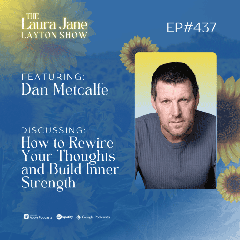 ep437: how to rewire your thoughts and build inner strength with dan metcalfe