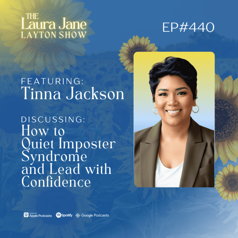 ep440: how to quiet imposter syndrome and lead with confidence with tinna jackson