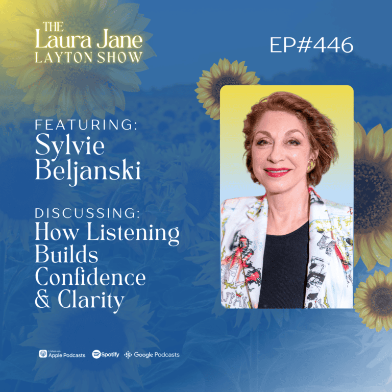 ep446: how listening builds confidence and clarity with sylvie beljanski