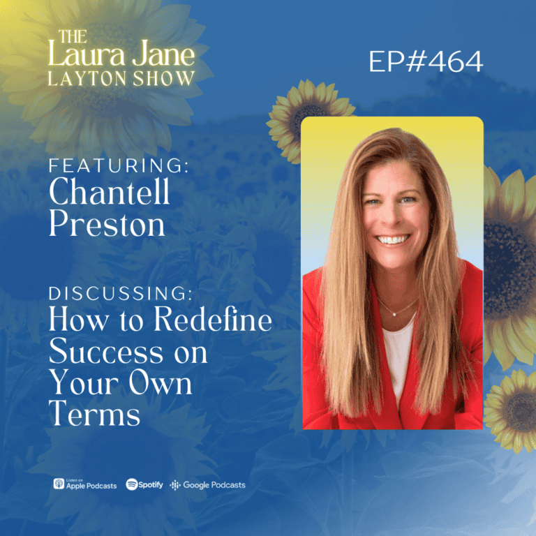 ep464: how to redefine success on your own terms with chantell preston