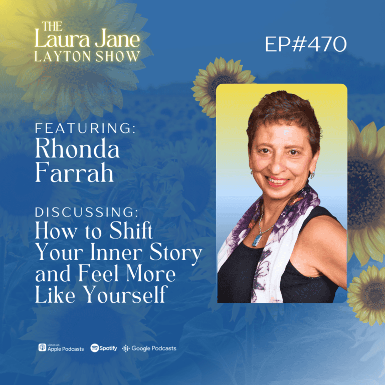 ep470: how to shift your inner story and feel more like yourself with rhonda farrah